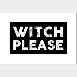 Witch Please Posters and Art